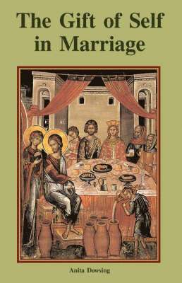 Anita Dowsing - Gift of Self in Marriage, Häftad