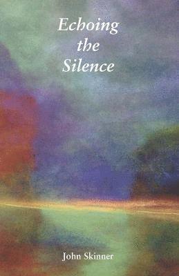 John Skinner - Echoing the Silence, Häftad