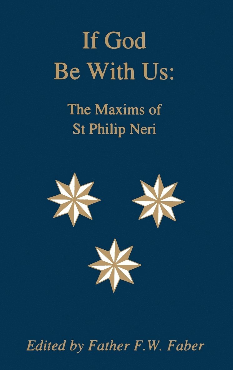 Saint Philip Neri - If God Be With Us: The Maxims of St Philip Neri, Häftad