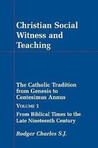 bokomslag Christian Social Witness and Teaching Volume 1