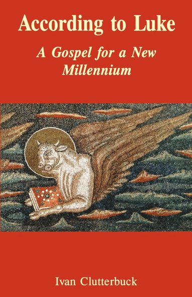 bokomslag According to Luke: A Gospel for a New Millennium