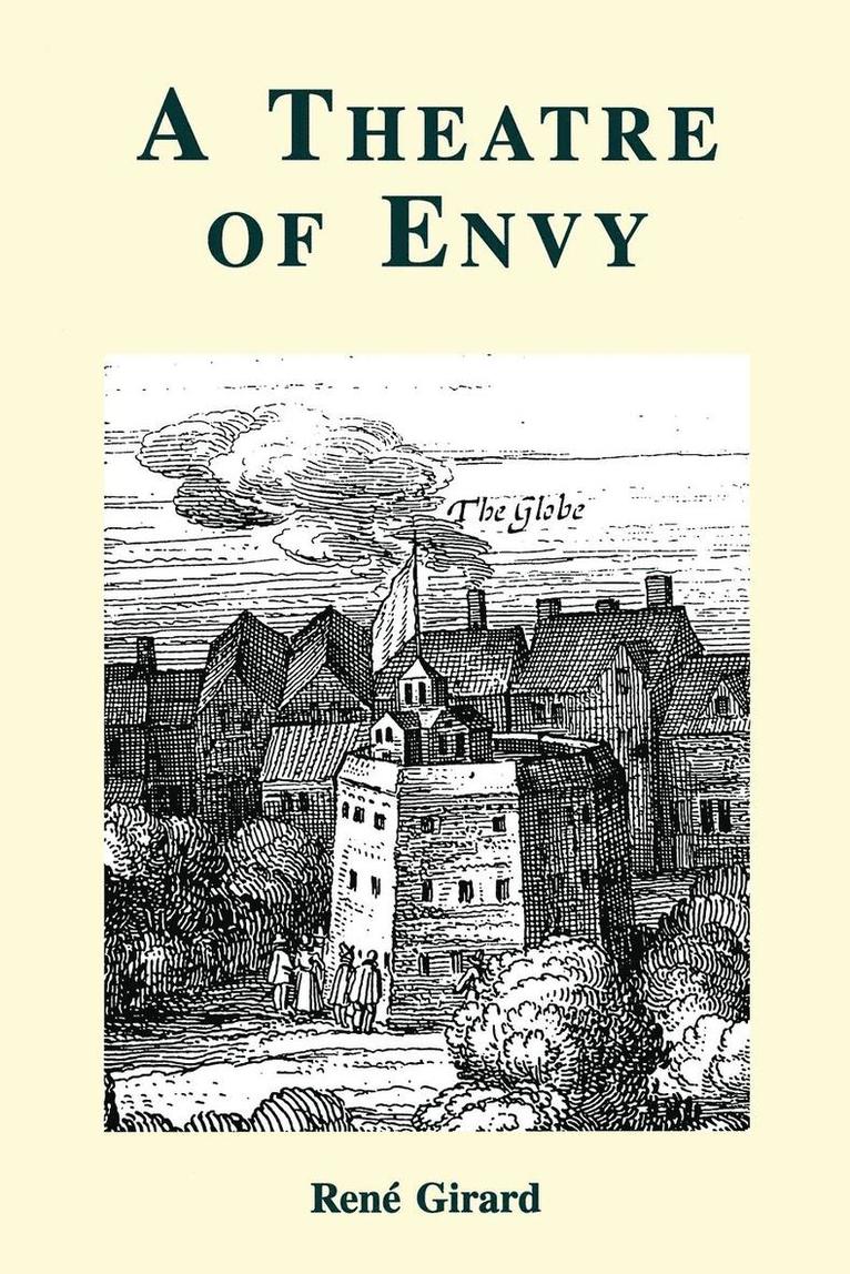 Rene Girard - A Theatre of Envy, Häftad