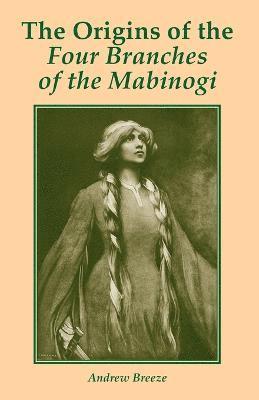 The Origins of the Four Branches of the Mabinogi 1