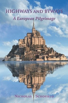 Highways and Byways: A European Pilgrimage 1