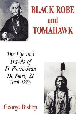 George Bishop - Black Robe and Tomahawk, Häftad