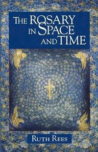 bokomslag The Rosary in Space and Time