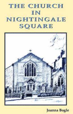 Joanna Bogle - Church in Nightingale Square, Häftad