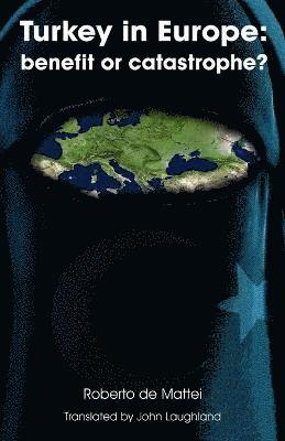 Roberto De Mattei - Turkey in Europe, Häftad
