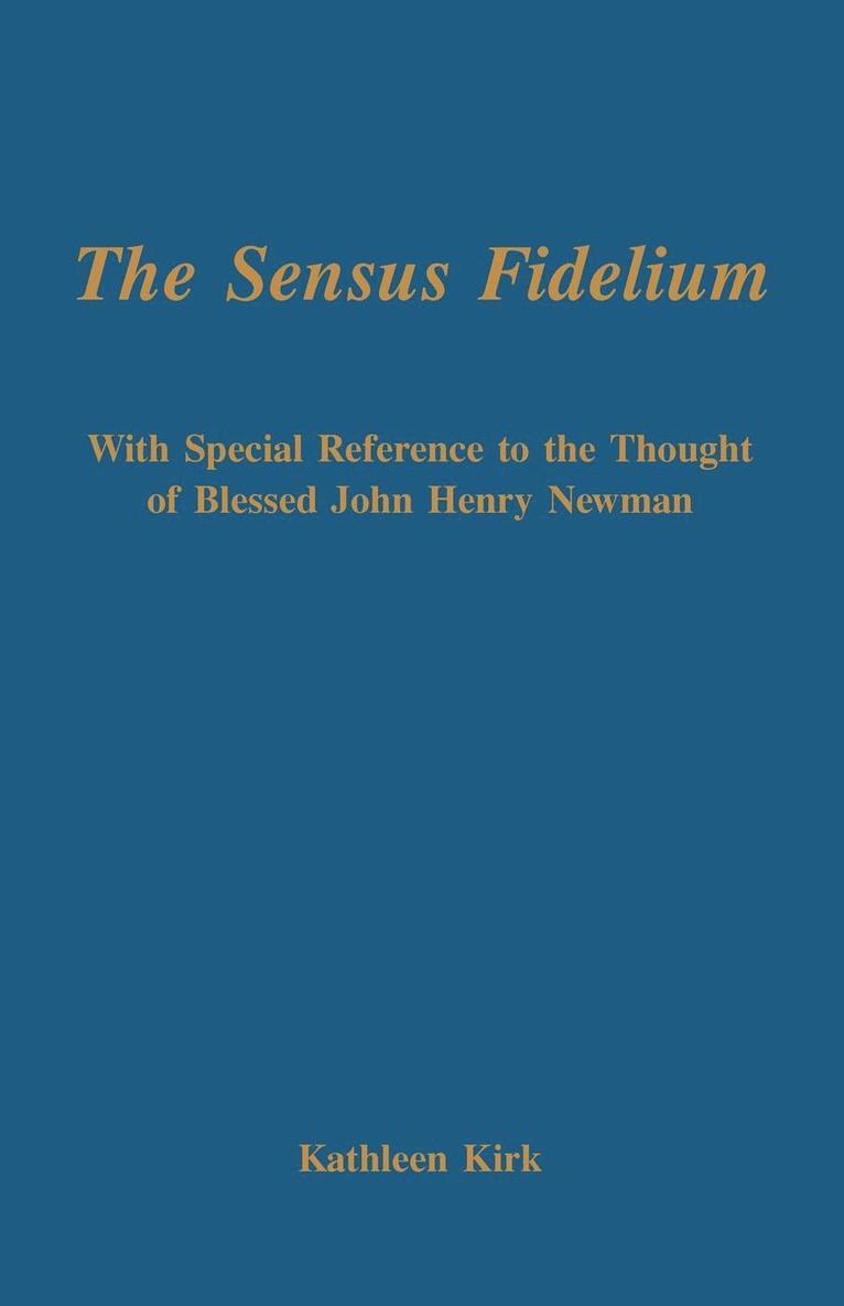 The Sensus Fidelium with Special Reference to the Thought of John Henry Newman 1