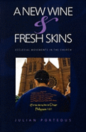 A New Wine & Fresh Wineskins 1