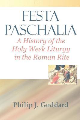 Philip Goddard - Festa Paschalia, Häftad