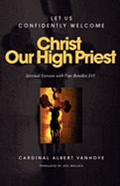 bokomslag Christ Our High Priest