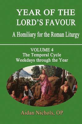 bokomslag Year of the Lord's Favour: v. 4 Temporal Cycle: Weekdays Through the Year