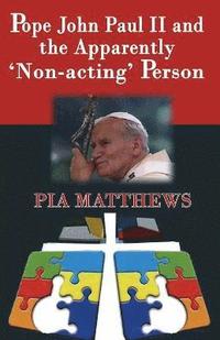 bokomslag Pope John Paul II and the Apparently 'Non-acting' Person