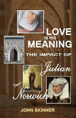 John Skinner - Love is His Meaning, Häftad