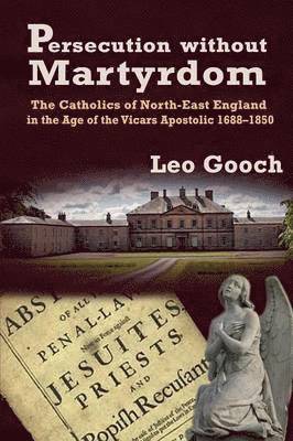 Leo Gooch - Persecution Without Martyrdom, Häftad