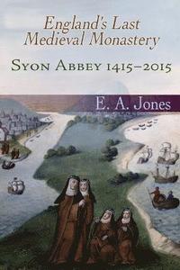bokomslag A History of Syon Abbey
