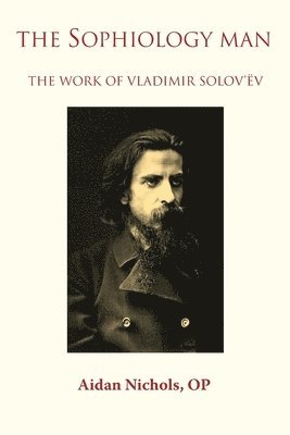 Sophiology Man. The Work of Vladimir Solov'ëv