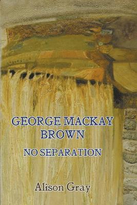 Alison Gray - George Mackay Brown, Häftad