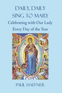 bokomslag Daily, Daily Sing to Mary