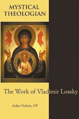 Aidan Nichols Op - Mystical Theologian, Häftad
