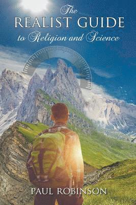 Paul Robinson - Realist Guide to Religion and Science, Häftad