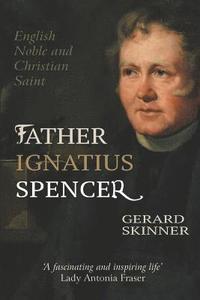 bokomslag Father Ignatius Spencer