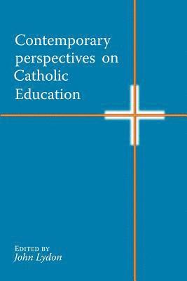 bokomslag Contemporary Perspectives on Catholic Education