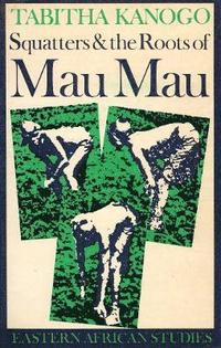 bokomslag Squatters and the Roots of Mau Mau, 1905-63