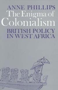 bokomslag The Enigma of Colonialism