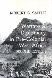 bokomslag Warfare and Diplomacy in Pre-colonial West Africa