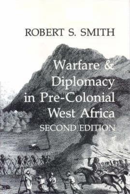 bokomslag Warfare and Diplomacy in Pre-colonial West Africa