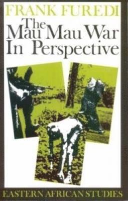 Frank Furedi - Mau Mau War in Perspective, Häftad