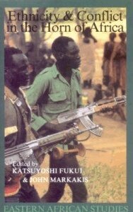 John Markakis, Katsuyoshi Fukui, John Markakis - Ethnicity and Conflict in the Horn of Africa, Häftad