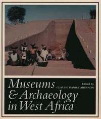bokomslag Museums and Archaeology in West Africa