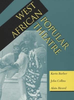 bokomslag West African Popular Theatre