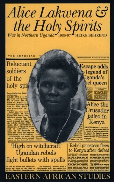 Heike Behrend - Alice Lakwena and the Holy Spirits, Häftad