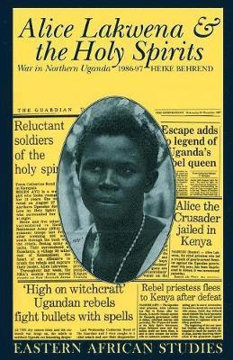Alice Lakwena and the Holy Spirits