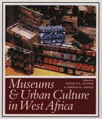 bokomslag Museums and Urban Culture in West Africa