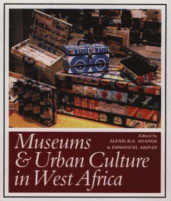 Museums and Urban Culture in West Africa 1