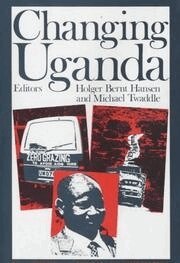 Michael Twaddle, Holger Bernt Hansen, Michael Twaddle - Changing Uganda, Häftad