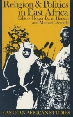 bokomslag Religion and Politics in East Africa