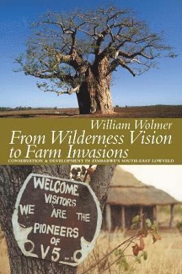 From Wilderness Vision to Farm Invasions 1