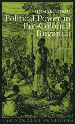 Political Power in Pre-colonial Buganda 1