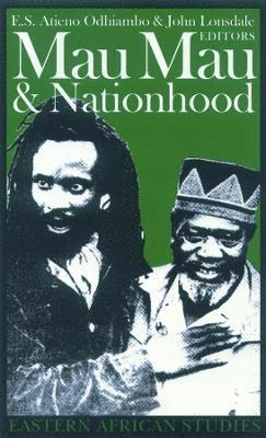 E.S.Atieno Odhiambo, John Lonsdale, E.S.Atieno (Author) Odhiambo - Mau Mau and Nationhood, Häftad