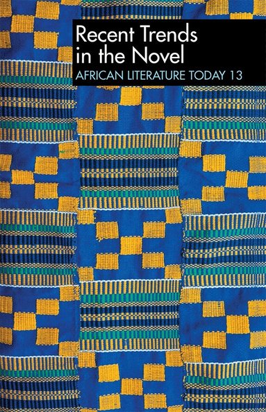 Eldred Durosimi Jones - ALT 13 Recent Trends in the Novel: African Literature Today, Häftad