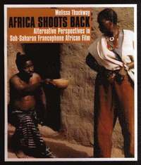 bokomslag Africa Shoots Back - Alternative Perspectives in Sub-Saharan Francophone African Film