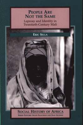 bokomslag People are Not the Same - Leprosy and Identity in Twentieth-century Mali