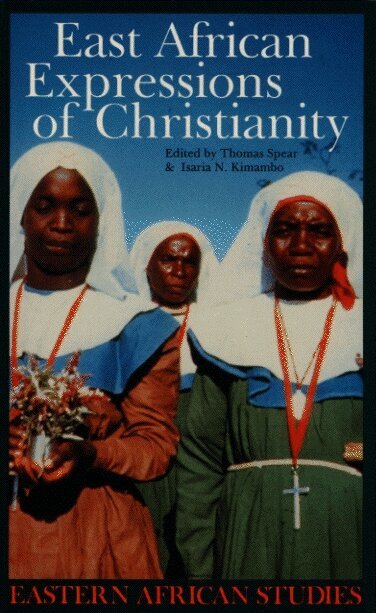 Isaria N. Kimambo, Thomas Spear, Isaria N. Kimambo - East African Expressions of Christianity, Häftad