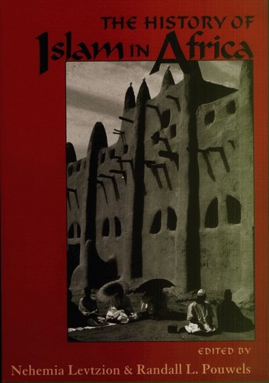 Nehemia Levtzion, Randall L. Pouwels - History of Islam in Africa, Häftad